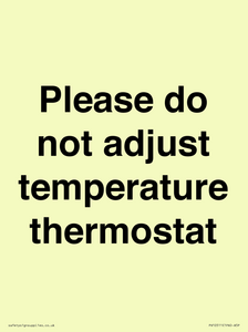 Please do not adjust temperature thermostat